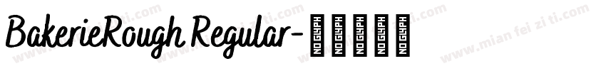 BakerieRough Regular字体转换